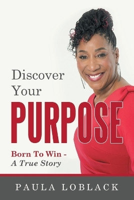 Discover Your Purpose(English, Paperback, Loblack Paula)