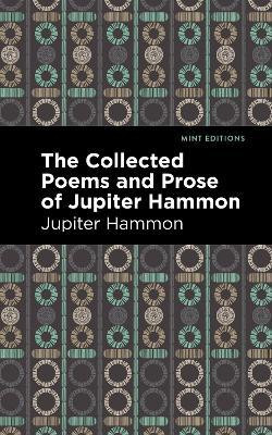 The Collected Poems and Prose of Jupiter Hammon(English, Paperback, Hammon Jupiter)