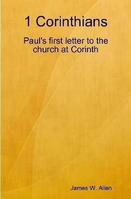 1 Corinthians(English, Paperback, Allen James W.)