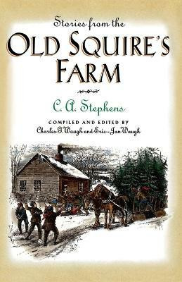 Stories from the Old Squire's Farm(English, Paperback, Stephens C.)