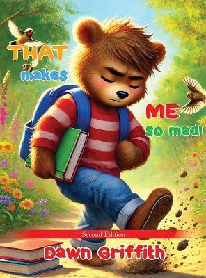 That Makes Me So Mad!(English, Hardcover, Griffith Dawn)