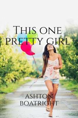 this one pretty girl(English, Paperback, Boatright Ashton)