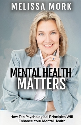 Mental Health Matters(English, Paperback, Mork Melissa)
