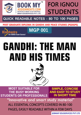 IGNOU MGP 1 Gandhi: The Man and His Times Quick Readable Notes | Important Topic-wise Conceptual Notes | Post Graduate Diploma in Gandhi and Peace Studies (PGDGPS)(Paperback, BMA Publication)