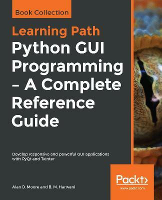 Python GUI Programming - A Complete Reference Guide(English, Paperback, Moore Alan D.)