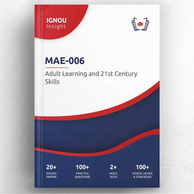IGNOU Insight: MAE-006 - Adult Learning and 21st Century Skills Interactive Study Guide Book(Paperback, Gyaniversity Editorial Board)