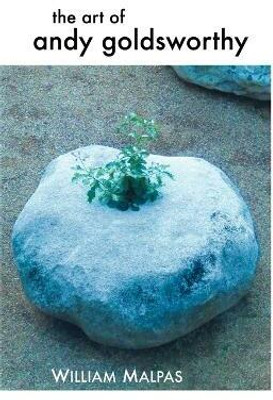 THE Art of Andy Goldsworthy(English, Paperback, Malpas William)
