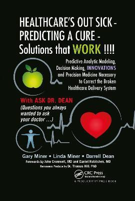 HEALTHCARE's OUT SICK - PREDICTING A CURE - Solutions that WORK !!!!(English, Electronic book text, D. Miner Gary)