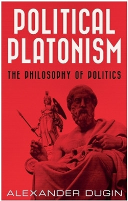 Political Platonism(English, Paperback, Dugin Alexander)
