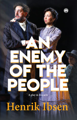 An Enemy of the People(Paperback, Henrik Ibsen)