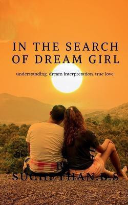 In the Search of Dream Girl(English, Paperback, B Suchethan)