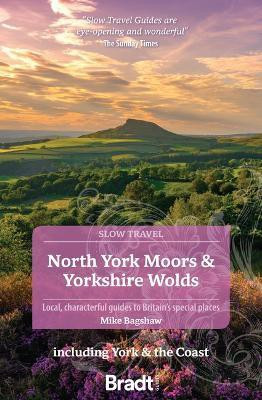 North York Moors & Yorkshire Wolds (Slow Travel)(English, Paperback, Bagshaw Mike)