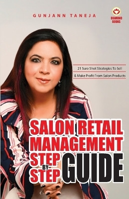 Salon Retail Management Step by Step Guide (Edition2023)(English, Paperback, Gunjann Taneja)