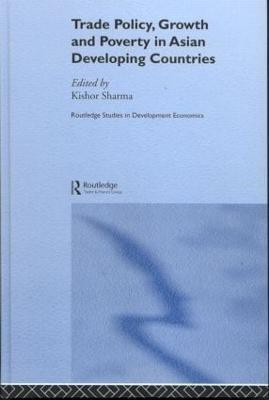 Trade Policy, Growth and Poverty in Asian Developing Countries(English, Hardcover, unknown)