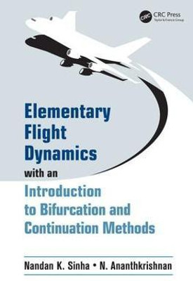 Elementary Flight Dynamics with an Introduction to Bifurcation and Continuation Methods(English, Electronic book text, Sinha Nandan K.)
