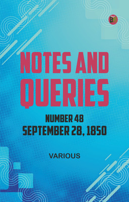 Notes and Queries, Number 48, September 28, 1850(Paperback, Various)