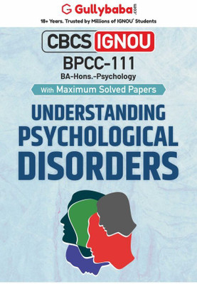 Gullybaba IGNOU BA (Honours) 5th Sem BPCC-111 Understanding Psychological Disorders in English - Latest Edition IGNOU Help Book with Solved Previous Year's Question Papers and Important Exam Notes(Paperback, Gullybaba.com Panel)