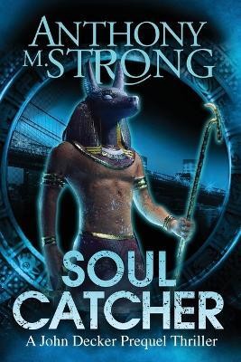 Soul Catcher(English, Paperback, Strong Anthony M)