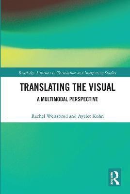 Translating the Visual(English, Paperback, Weissbrod Rachel)