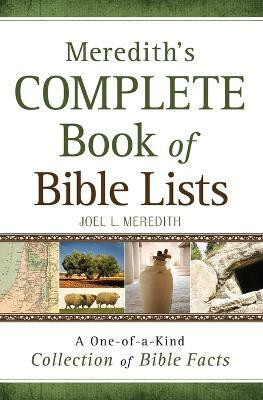 Meredith`s Complete Book of Bible Lists - A One-of-a-Kind Collection of Bible Facts(English, Paperback, Meredith Joel L.)