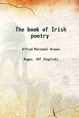 The book of Irish poetry 1919 [Hardcover](Hardcover, Alfred Perceval Graves)