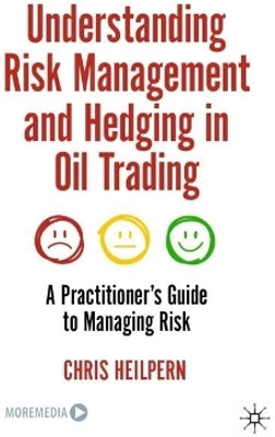 Understanding Risk Management and Hedging in Oil Trading(English, Hardcover, Heilpern Chris)