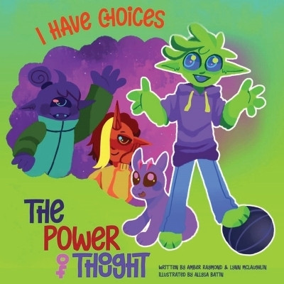 I Have Choices (The Power of Thought)(English, Paperback, McLaughlin Lynn)