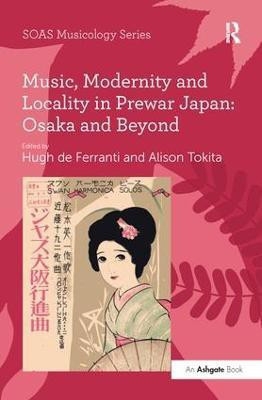 Music, Modernity and Locality in Prewar Japan: Osaka and Beyond(English, Paperback, unknown)
