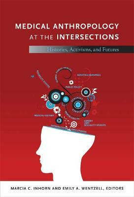 Medical Anthropology at the Intersections(English, Hardcover, unknown)