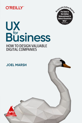 UX for Business: How to Design Valuable Digital Companies (Grayscale Indian Edition)(Paperback, Joel Marsh)