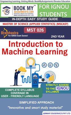 IGNOU MST 026 Introduction to Machine Learning Study Material (In Depth Guide) For Ignou Student(Paperback, BMA Publication)