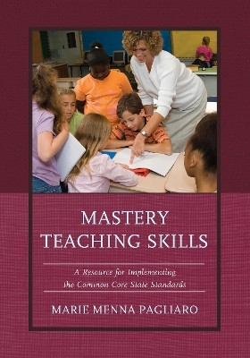 Mastery Teaching Skills(English, Hardcover, Pagliaro Marie Menna)
