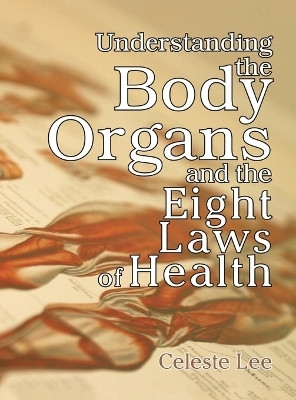 Understanding the Body Organs & The Eight Laws of Health(English, Hardcover, unknown)