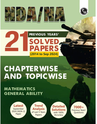 PW NDA NA 21 Previous Years Solved Papers (From 2014 to Sep 2024) Chapterwise and Topicwise PYQs l Maths and General Ability for 2024-2025 Exams | English Edition(Paperback, PW)