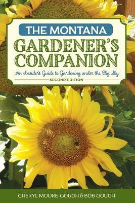 The Montana Gardener's Companion(English, Paperback, Moore-Gough Cheryl)