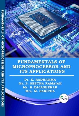 FUNDAMENTALS OF MICROPROCESSOR AND ITS APPLICATIONS(Paperback, Dr. E. RADHAMMA, Mr. P. SEETHA RAMAIAH, Mr. K RAJASHEKAR, Mrs. M. SARITHA.)