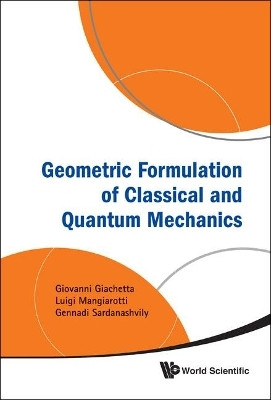 Geometric Formulation Of Classical And Quantum Mechanics(English, Hardcover, Giachetta Giovanni)