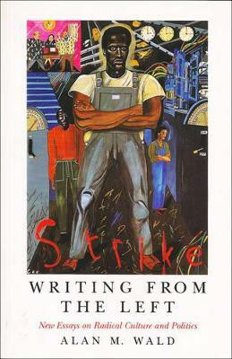 Writing from the Left(English, Paperback, Wald Alan M)