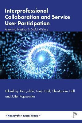 Interprofessional Collaboration and Service User Participation(English, Hardcover, unknown)