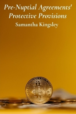 Pre-Nuptial Agreements' Protective Provisions(English, Paperback, Kingsley Samantha)