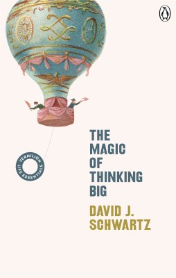 The Magic of Thinking Big(English, Paperback, Schwartz David J)