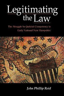 Legitimating the Law(English, Hardcover, Reid John Phillip)
