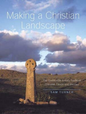 Making a Christian Landscape(English, Paperback, Turner Sam Prof.)