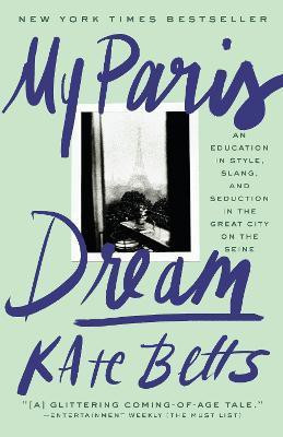 My Paris Dream(English, Paperback, Betts Kate)