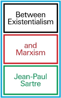 Between Existentialism and Marxism(English, Paperback, Sartre Jean-Paul)