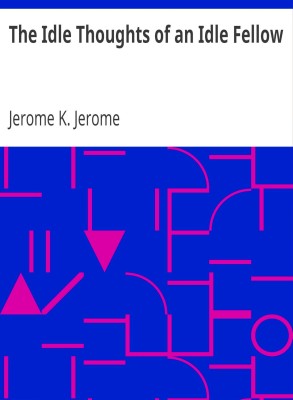 The Idle Thoughts of an Idle Fellow by Jerome K. Jerome (MB849) Reprint Edition by Mondal Books(Paperback, Jerome K. Jerome)