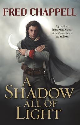 A Shadow All of Light(English, Paperback, Chappell Fred)