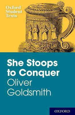 New Oxford Student Texts: Goldsmith: She Stoops to Conquer(English, Paperback, Maybank Diane)