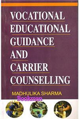 Vocational Educational Guidance and Carrier Counselling(Paperback, Madhulika Sharma)