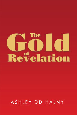 The Gold of Revelation(English, Hardcover, Hajny Ashley DD)
